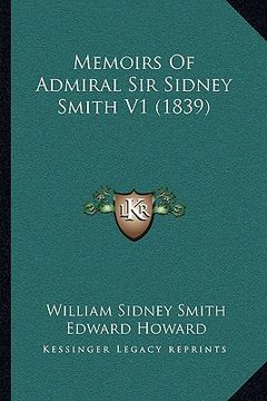 portada memoirs of admiral sir sidney smith v1 (1839) (en Inglés)