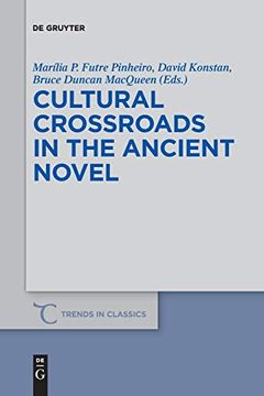 portada Cultural Crossroads in the Ancient Novel (Trends in Classics - Supplementary Volumes, 40) (en Inglés)