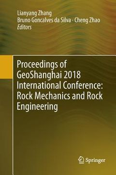 portada Proceedings of Geoshanghai 2018 International Conference: Rock Mechanics and Rock Engineering (in English)
