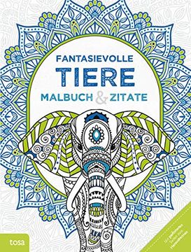 portada Fantasievolle Tiere: Malbuch & Zitate (en Alemán)