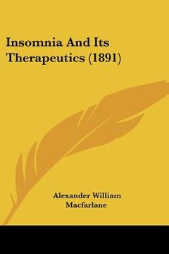 portada insomnia and its therapeutics (1891) (in English)