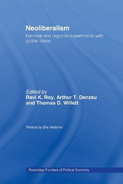 portada Neoliberalism: National and Regional Experiments with Global Ideas (Routledge Frontiers of Politic)