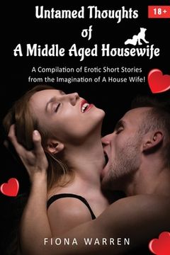 portada Untamed Thoughts of a Middle Aged House Wife (en Inglés)