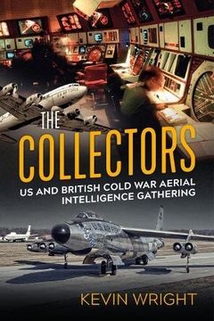 portada The Collectors: Us and British Cold war Aerial Intelligence Gathering (en Inglés)