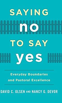 portada Saying No to Say Yes: Everyday Boundaries and Pastoral Excellence