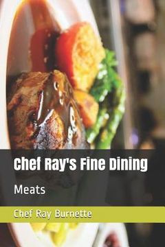 portada Chef Ray's Fine Dining: Meats (en Inglés)