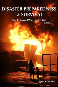 portada Disaster Preparedness & Survival Second Edition: How to Succeed When Society Fails (en Inglés)