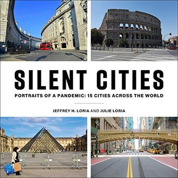 portada Silent Cities: Portraits of a Pandemic: 15 Cities Across the World (en Inglés)