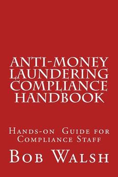 portada Anti-money Laundering Compliance Handbook: A Practical Hands-on Guide for Compliance Professionals (en Inglés)