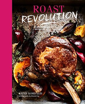portada Roast Revolution: Contemporary Recipes for Revamped Roast Dinners (en Inglés)