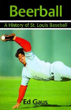 portada beerball: a history of st. louis baseball (in English)