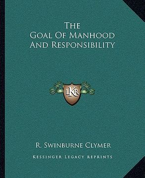 portada the goal of manhood and responsibility (en Inglés)