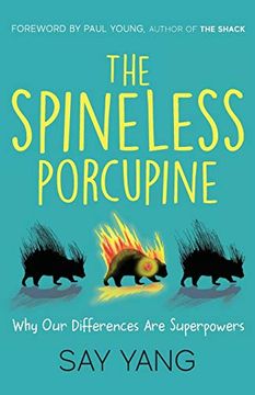 portada The Spineless Porcupine: Why our Differences are Superpowers (in English)