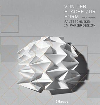 portada Von der Fläche zur Form. Falttechniken im Papierdesign. Gratis-Cd mit Allenfaltdiagrammen. (in German)