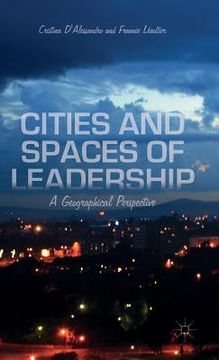 portada Cities and Spaces of Leadership: A Geographical Perspective (en Inglés)