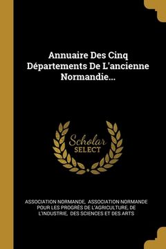 portada Annuaire Des Cinq Départements De L'ancienne Normandie... (in French)