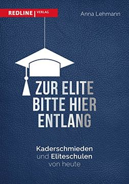 portada Zur Elite Bitte Hier Entlang: Kaderschmieden und Eliteschulen von Heute (en Alemán)