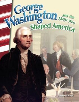 portada George Washington and the Men Who Shaped America (in English)