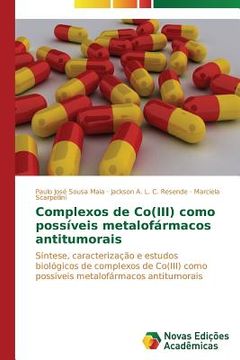 portada Complexos de Co(III) como possíveis metalofármacos antitumorais: Síntese, caracterização e estudos biológicos de complexos de Co(III) como possíveis metalofármacos antitumorais (en Portugués)