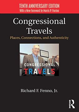 portada Congressional Travels: Places, Connections, and Authenticity; Tenth Anniversary Edition, With a New Foreword by Morris P. Fiorina