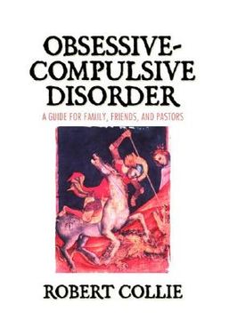 portada obsessive-compulsive disorder: a guide for family, friends, and pastors (en Inglés)