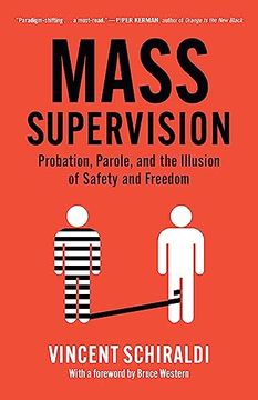 portada Mass Supervision: Probation, Parole, and the Illusion of Safety and Freedom (in English)