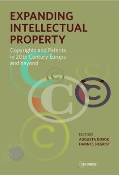 portada Expanding Intellectual Property: Copyrights and Patents in 20th Century Europe and Beyond (en Inglés)