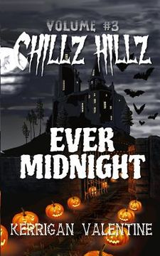 portada Chillz Hillz #3: Ever Midnight (en Inglés)