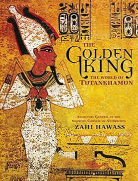 portada The Golden King: The World of Tutankhamun (in English)