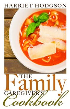 portada The Family Caregiver's Cookbook (The Family Caregivers Series) (en Inglés)