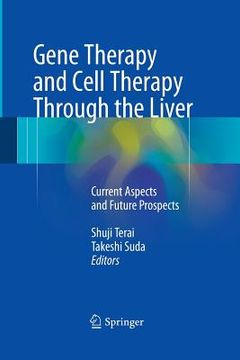 portada Gene Therapy and Cell Therapy Through the Liver: Current Aspects and Future Prospects (en Inglés)