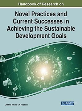 portada Handbook of Research on Novel Practices and Current Successes in Achieving the Sustainable Development Goals (en Inglés)