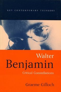 portada walter benjamin: critical constellations