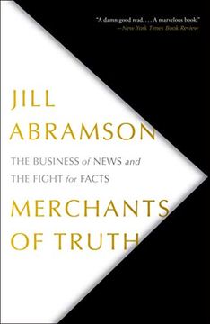 portada Merchants of Truth: The Business of News and the Fight for Facts (en Inglés)