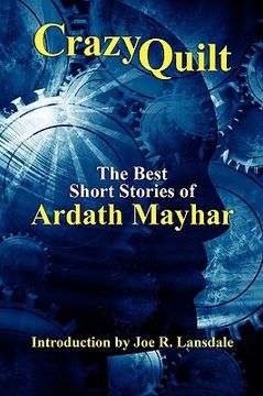 portada crazy quilt: the best short stories of ardath mayhar (en Inglés)