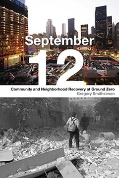 portada September 12: Community and Neighborhood Recovery at Ground Zero (en Inglés)