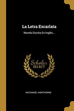 portada La Letra Escarlata: Novela Escrita en Inglés.