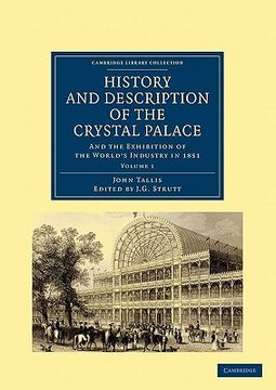 portada History and Description of the Crystal Palace 3 Volume Paperback Set: History and Description of the Crystal Palace: And the Exhibition of the World s. - British and Irish History, 19Th Century) (en Inglés)