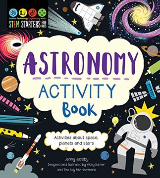 portada Stem Starters for Kids Astronomy Activity Book: Activities About Space, Planets, and Stars (en Inglés)