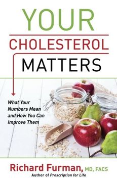 portada Your Cholesterol Matters: What Your Numbers Mean and How You Can Improve Them