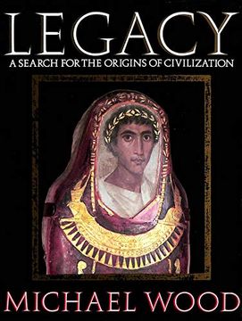 portada Legacy: Search for the Origins of Civilization (Network Books)