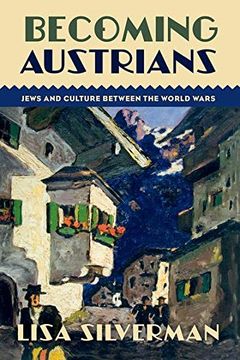 portada Becoming Austrians: Jews and Culture Between the World Wars 