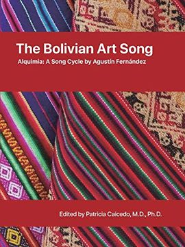 portada The Bolivian art Song: Alquimia a Song Cycle by Agustín Fernández (Latin American & Spanish Vocal Music Collection) (en Inglés)
