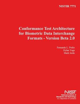 portada Nistir 7771: Conformance Test Architecture for Biometric Data Intercharge Formats- Version Beta 2.0 (en Inglés)