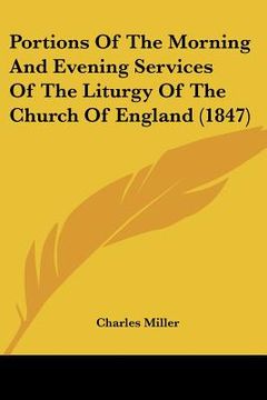 portada portions of the morning and evening services of the liturgy of the church of england (1847)