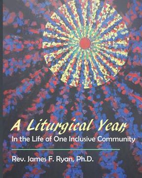 portada A Liturgical Year in the Life of One Inclusive Community (en Inglés)