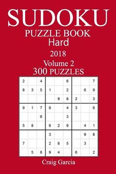 portada 300 Hard Sudoku Puzzle Book - 2018 (en Inglés)