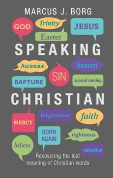 portada speaking christian: recovering the lost meaning of christian words (in English)