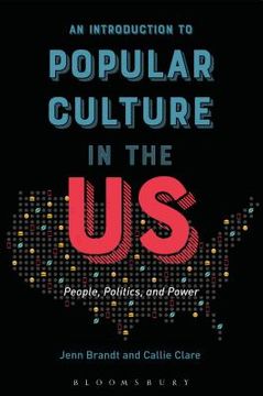 portada An Introduction to Popular Culture in the US: People, Politics, and Power (en Inglés)