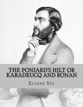 portada The Poniard's Hilt Or Karadeucq and Ronan: A Tale of Bagauders and Vagres (en Inglés)